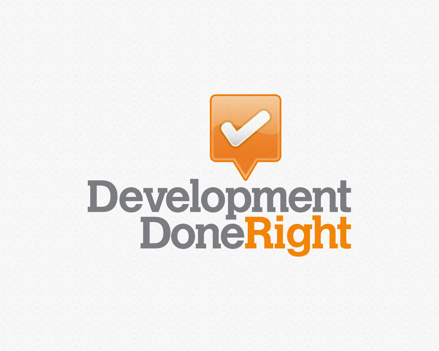 Development Done Right